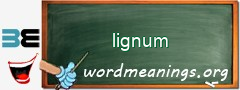 WordMeaning blackboard for lignum
